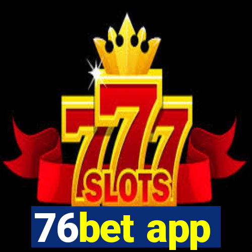 76bet app